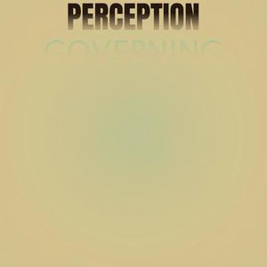 Perception Governing