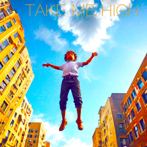 Take Me High (Explicit)