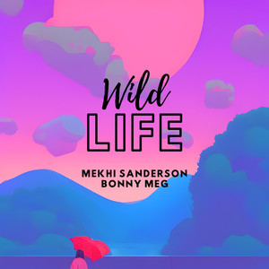 Wild life feat. Bonny Meg