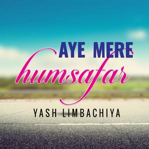 Aye Mere Humsafar