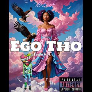 Ego Tho (Eagle Ho) (Explicit)