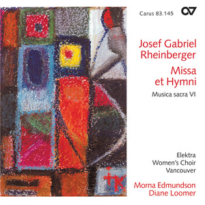 Josef Gabriel Rheinberger: Missa et Hymni (Musica sacra VI)