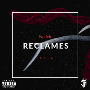 No Me Reclames (Explicit)