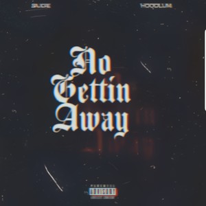 No Getting Away (feat. HoodLum) [Explicit]