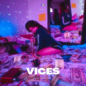 Vices (feat. KRIIISPY)