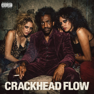 Crackhead Flow (Explicit)