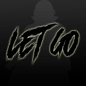 Let Go(Mikey Rap)(feat. King K.) (Explicit)