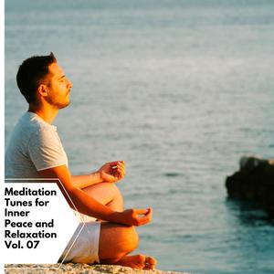Meditation Tunes For Inner Peace And Relaxation Vol. 07
