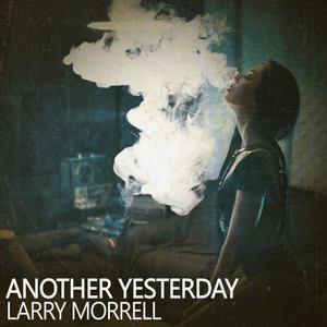 Another Yesterday (Deep Morrell Mix)