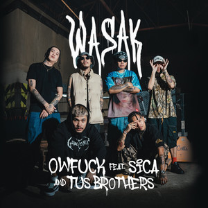 Wasak (feat. Sica and Tu$ Brother$) (Explicit)