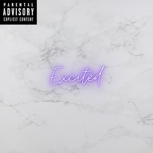 Excited (feat. G Saliba) [Explicit]