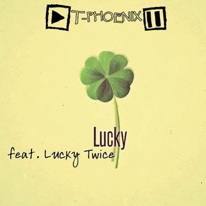 Lucky(feat. Lucky Twice)