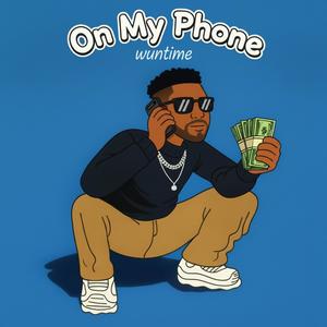 On My Phone (Explicit)