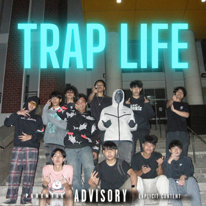 TRAP LIFE (Explicit)