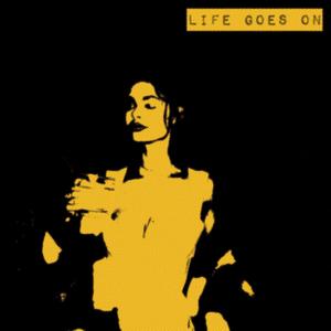 life goes on
