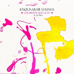 Los Besos Que Le Di (feat. LE PAU)