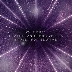 Healing and Forgiveness Prayer for Bedtime (33 recitations)