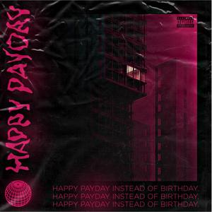 HAPPY PAYDAY (Explicit)
