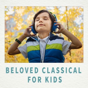 Beloved Classical for Kids 孩子愛古典