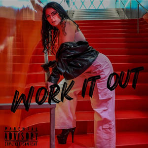 Work it Out (Explicit)