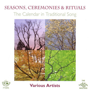 Seasons, Ceremonies & Rituals: The Calendar in Traditional Song