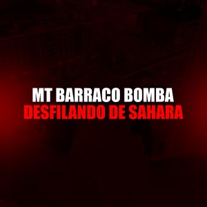 MT BARRACO BOMBA. DESFILANDO DE SAHARA (Explicit)