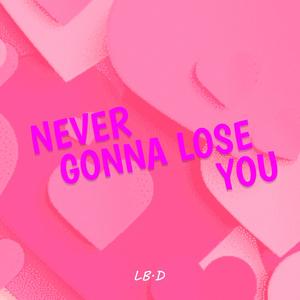 Never Gonna Lose You