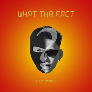 What tha Fact (Explicit)