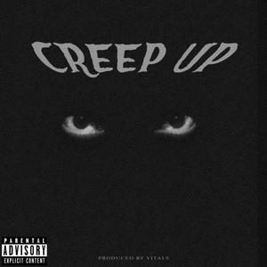 CREEP UP (feat. Jay Tea) (Explicit)