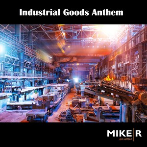 Industrial Goods Anthem (Radio Edit)
