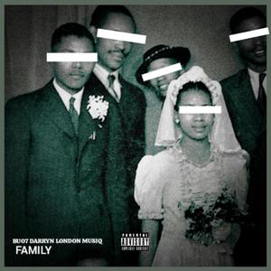FAMILY (feat. LondonMusiq) (Explicit)