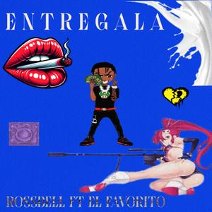 Entregala (feat. El Favorito)