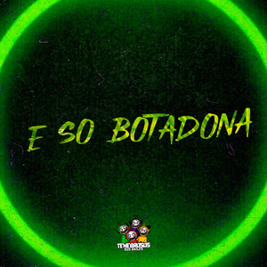 E So Botadona (Explicit)