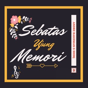 Sebatas Ujung Memori