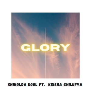 Glory(feat. Keisha Chilufya)