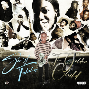 Son Of Talisha The Golden Child (Explicit)