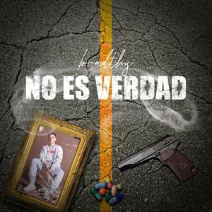 No Es Verdad (Explicit)