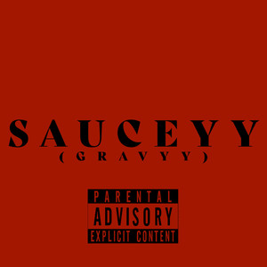 sauceyy (gravyy) [Explicit]