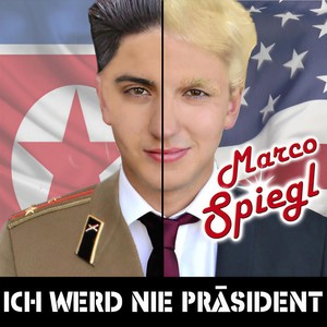 ich werd nie Präsident