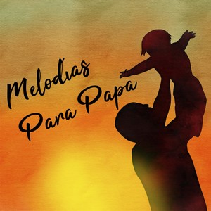 Melodías para Papá (Tango)