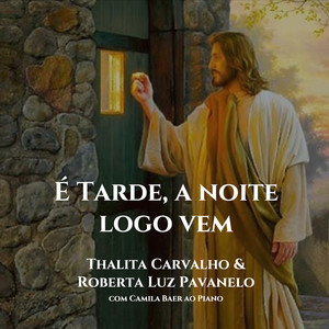 É Tarde, a Noite Logo Vem
