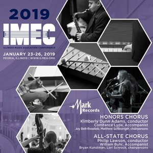 2019 Illinois Music Education Conference (Imec) : Honors Chorus & All-State Chorus (Live)
