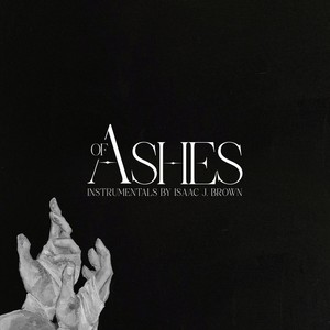 Of Ashes the Musical (Instrumentals)