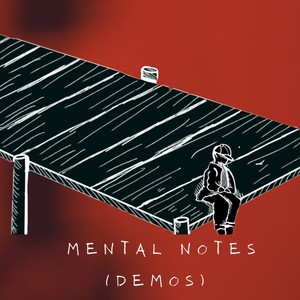 Mental Notes (Demos)