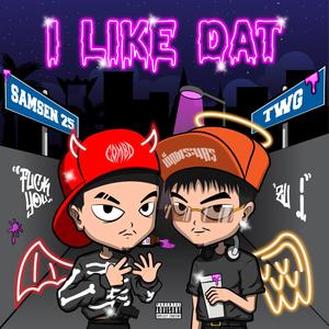 I LIKE DAT (feat. K-SLZZ) (Explicit)