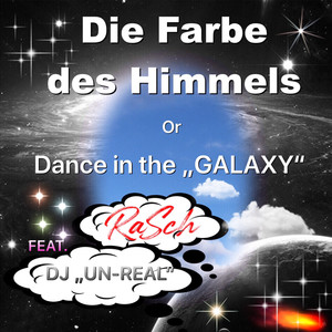 Die Farbe des Himmels Or Dance in the „GALAXY „
