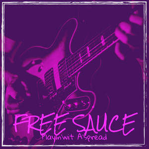 Free Sauce (Explicit)