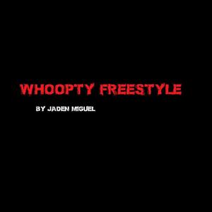 WHOOPTY(FREESTYLE) (Explicit)