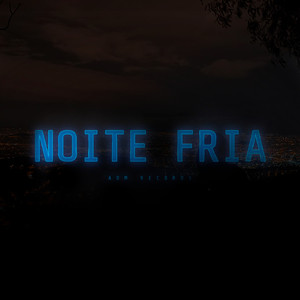 Noite Fria (Explicit)