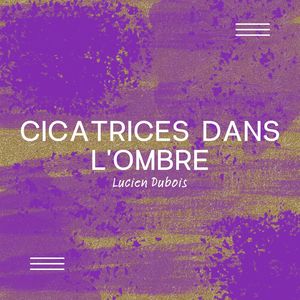 Cicatrices dans l'ombre